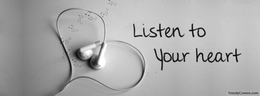 Listen To Your Heart Facebook Cover