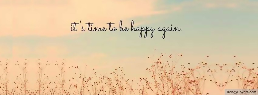 Be Happy Again Facebook Cover
