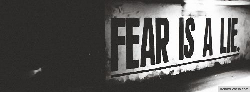 Fear Is A Lie Facebook Cover Trendycovers Com