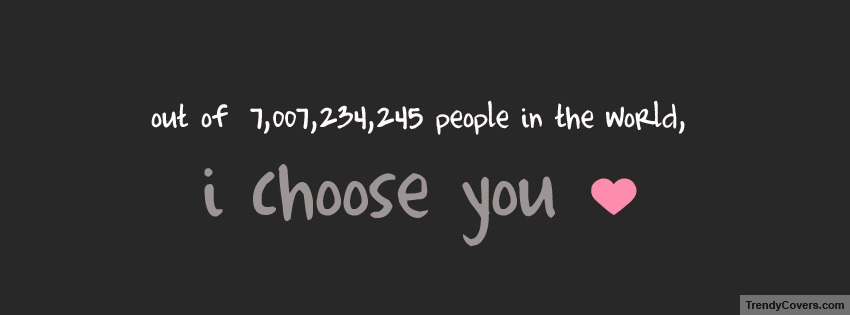 I Choose You Facebook Cover