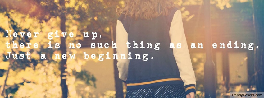 Never Give Up Facebook Cover