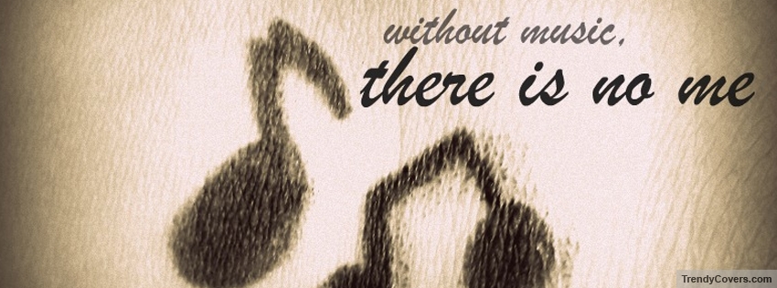 Without Music Facebook Cover