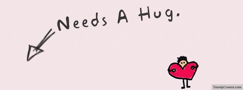 Need A Hug Facebook Cover