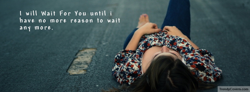 I Will Wait For You facebook cover