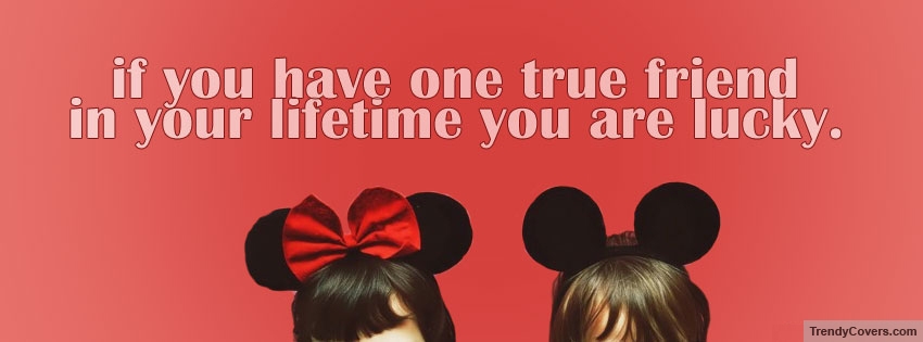 One True Friend Facebook Cover