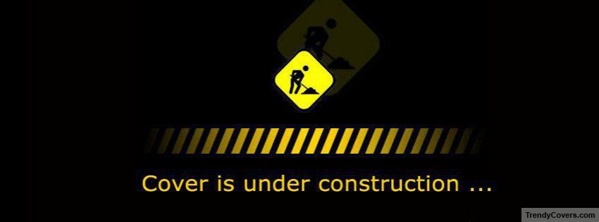 Cover Under Construction Facebook Covers