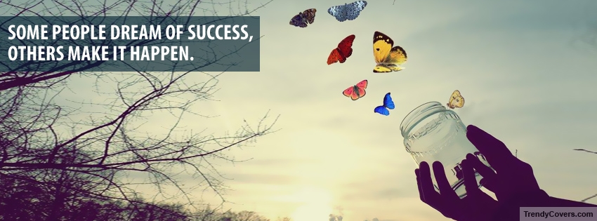 Dream Of Success Facebook Covers