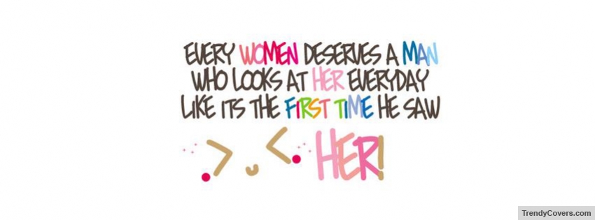 Every Women Deserves A Man Facebook Cover