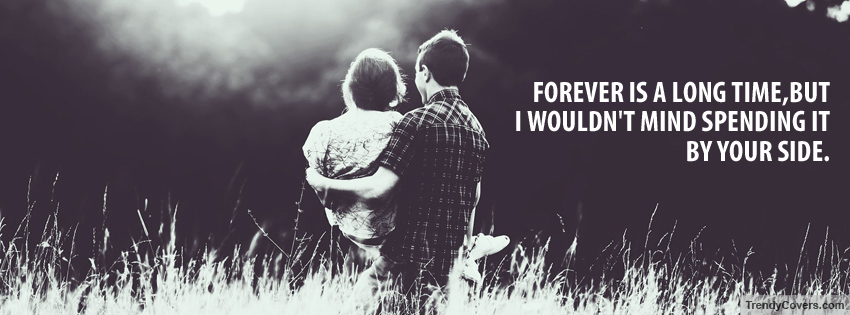Forever Is Long Time Facebook Cover