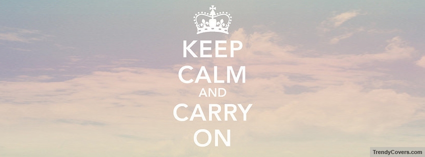 Keep Calm And Carry On Facebook Cover