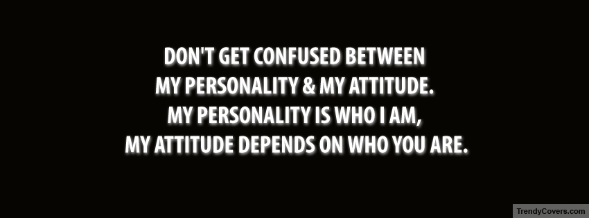 My Personality And Attitude Facebook Cover