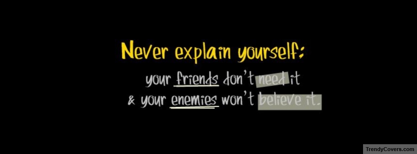 Never Explain Yourself facebook cover