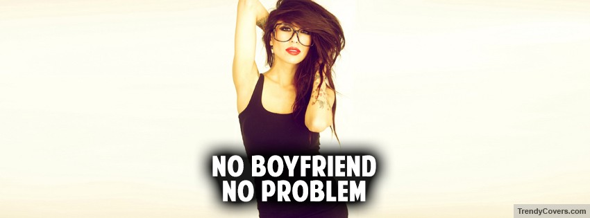 No Boyfriend facebook cover