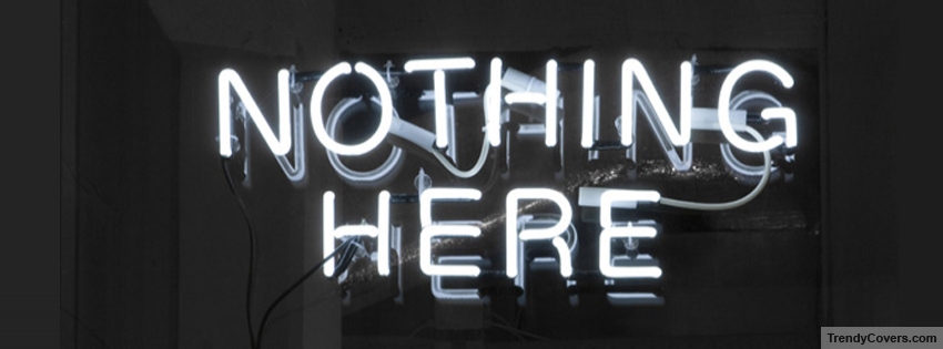 Nothing Here facebook cover