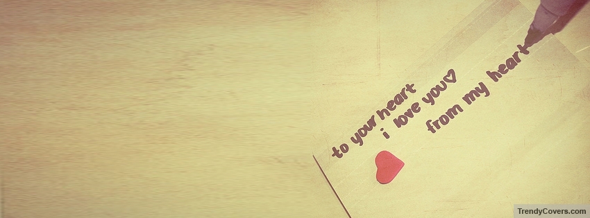 To Your Heart Facebook Covers