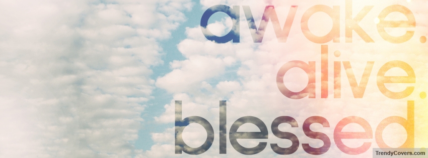 Awake Alive Blessed Facebook Cover