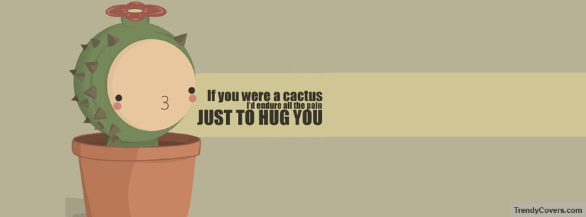 Cactus Hug Facebook Covers