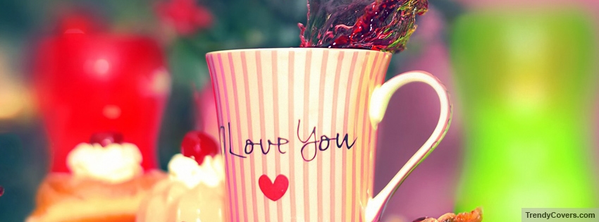 Cup I Love You facebook cover