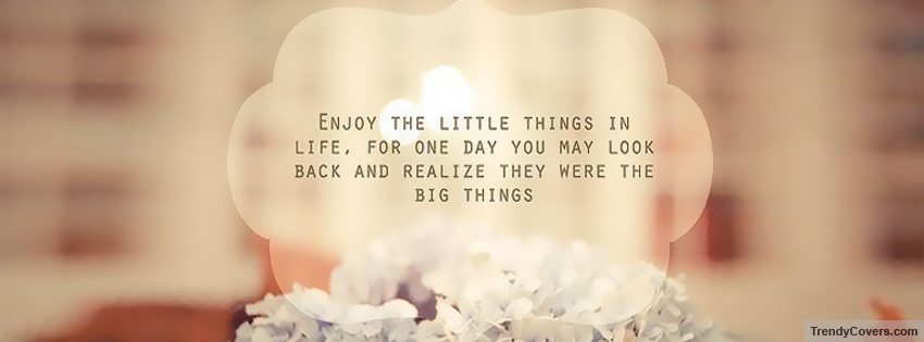 Enjoy Little Things Facebook Cover