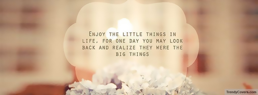 Enjoy Little Things Facebook Covers