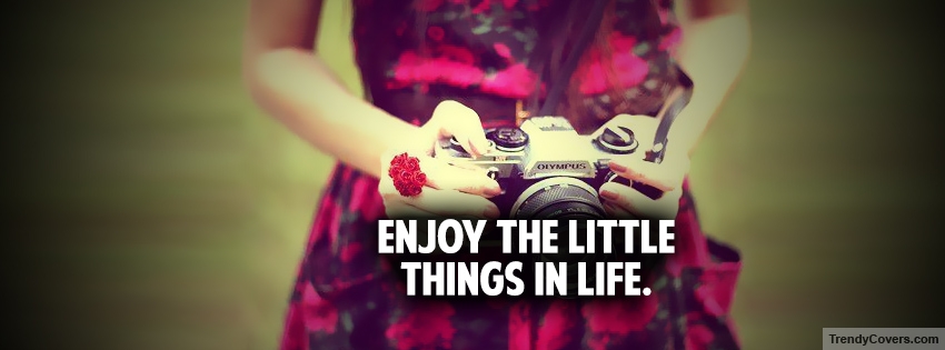 Enjoy Little Things Facebook Cover