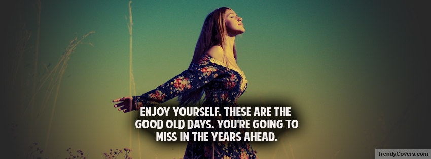 Enjoy Yourself Facebook Cover