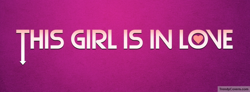 Girl Is In Love Facebook Cover