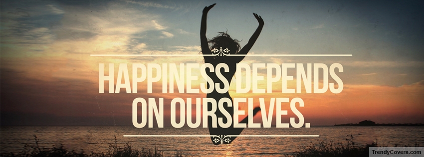 Happiness Depends On facebook cover