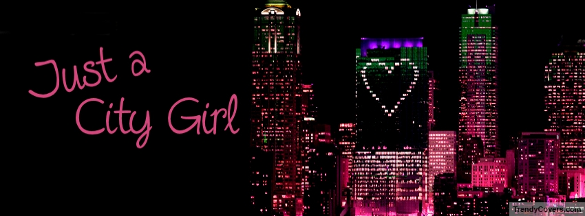 Just A City Girl facebook cover