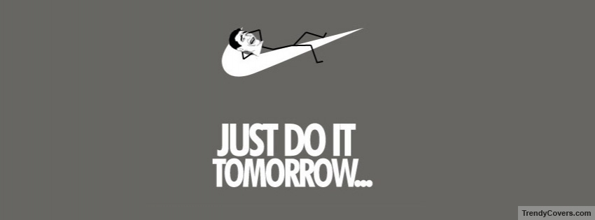 Just Do It Tomorrow facebook cover