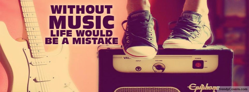 Life Without Music Facebook Cover