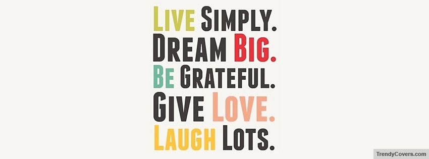 Live Simply Dream Big Facebook Covers