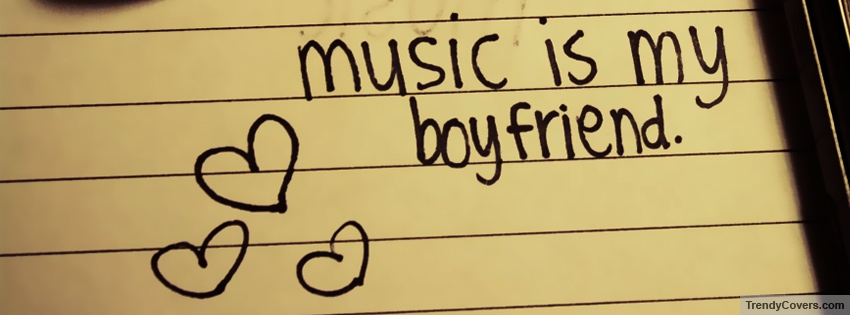 Music Is My Boyfriend Facebook Cover