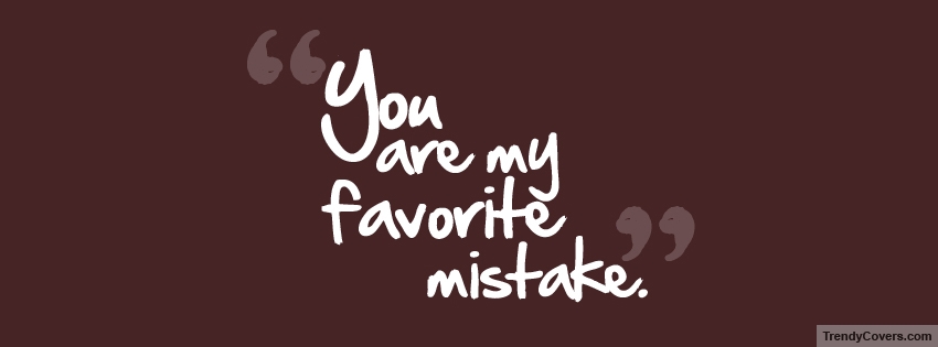 My Favorite Mistake facebook cover