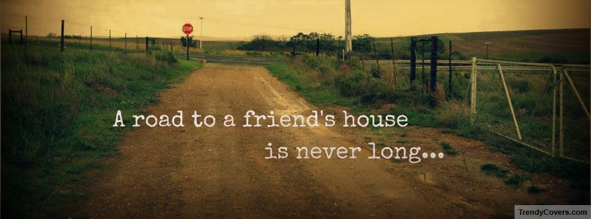 Road To A Friends House Facebook Covers