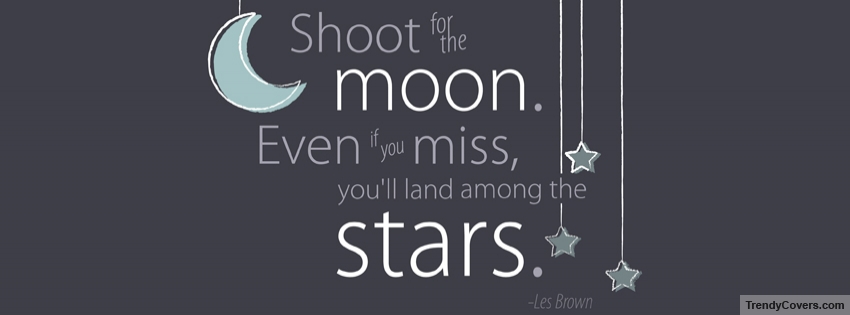 Shoot For The Moon Facebook Cover