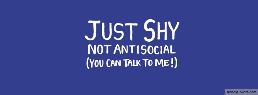 Shy Not Antisocial Facebook Cover