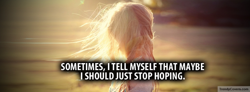 Stop Hoping Facebook Cover