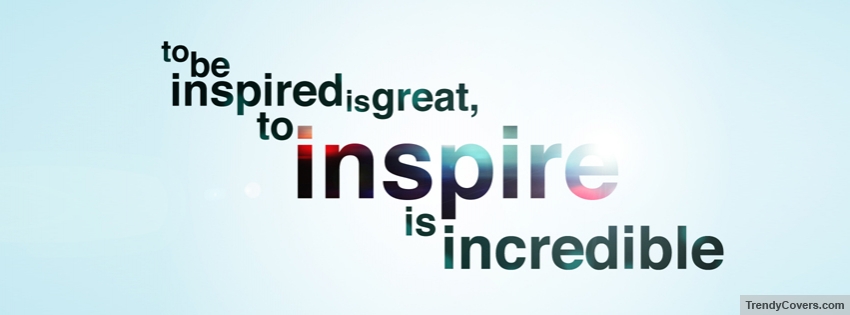 To Inspire Facebook Covers