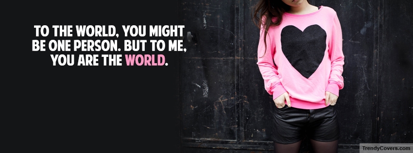 To The World Facebook Cover