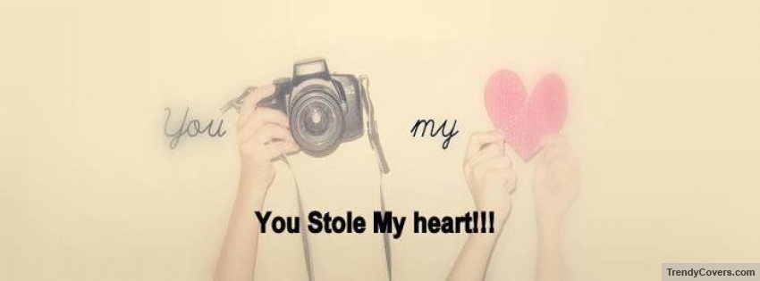 You Stole My Heart Facebook Cover