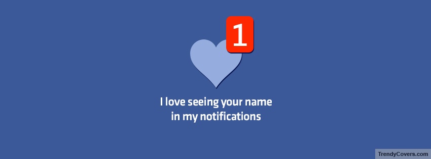 Your Name In Notifications Facebook Cover